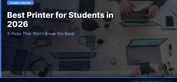 Best Printer for Students in 2026 — 5 Picks That Won't Break the Bank